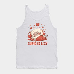 Cupid is lazy Tank Top